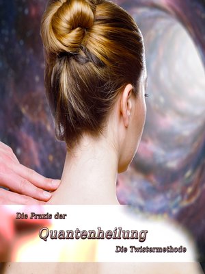 cover image of Die Praxis der Quantenheilung
